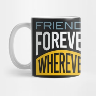 Friendcation Friends Forever Wherever Mug